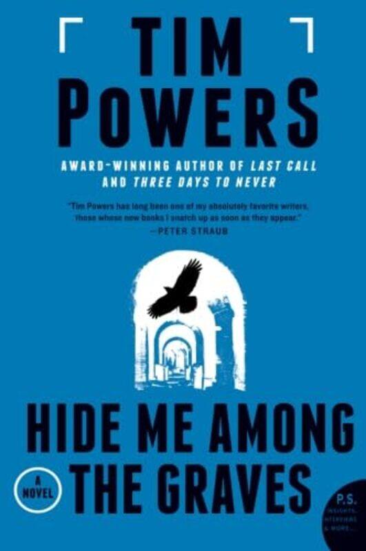 

Hide Me Among The Graves by Tim Powers-Paperback