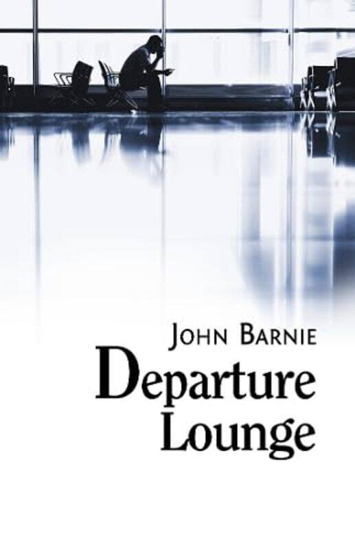 

Departure Lounge by John Barnie-Paperback