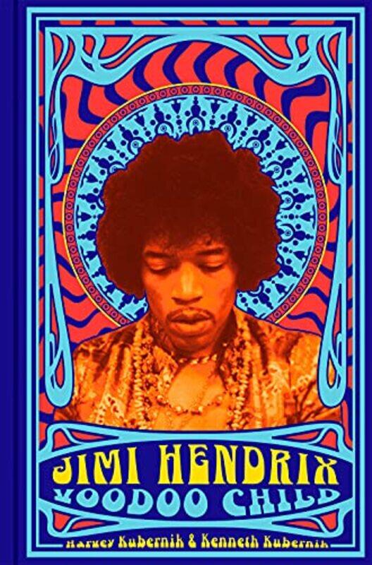 

Jimi Hendrix Voodoo Child by Harvey KubernikKen Kubernik-Hardcover