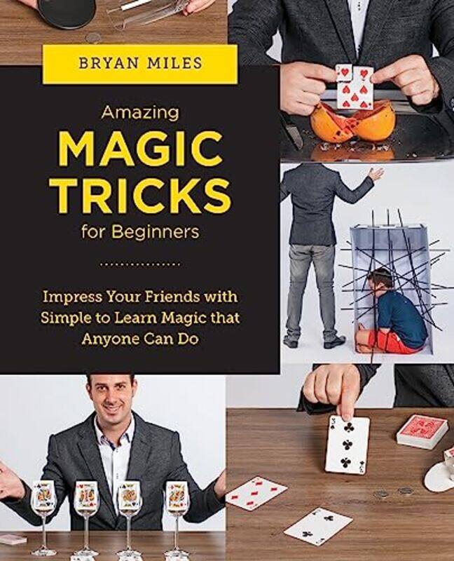 

Amazing Magic Tricks for Beginners by Stanley Michigan State University CrouchDouglas Stanford University SkoogF University of Kentucky Holler-Paperba