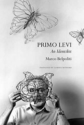 Primo Levi An Identikit by Marco BelpolitiClarissa Botsford-Paperback