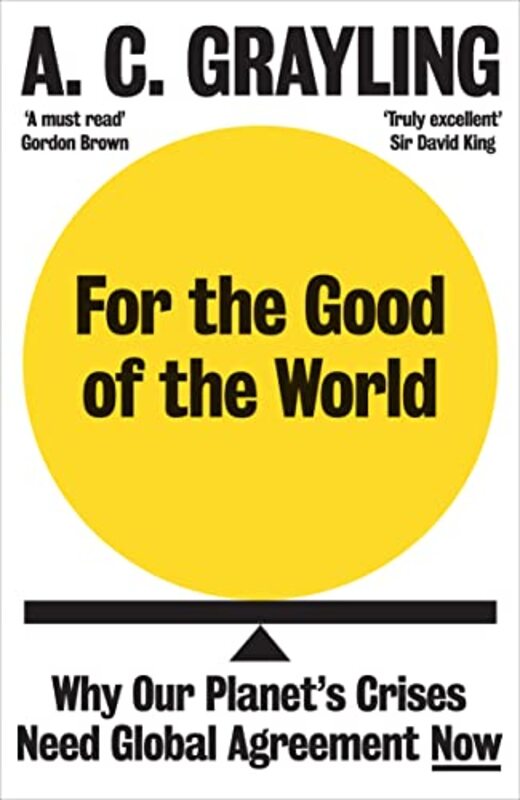 For the Good of the World by A C Grayling-Paperback