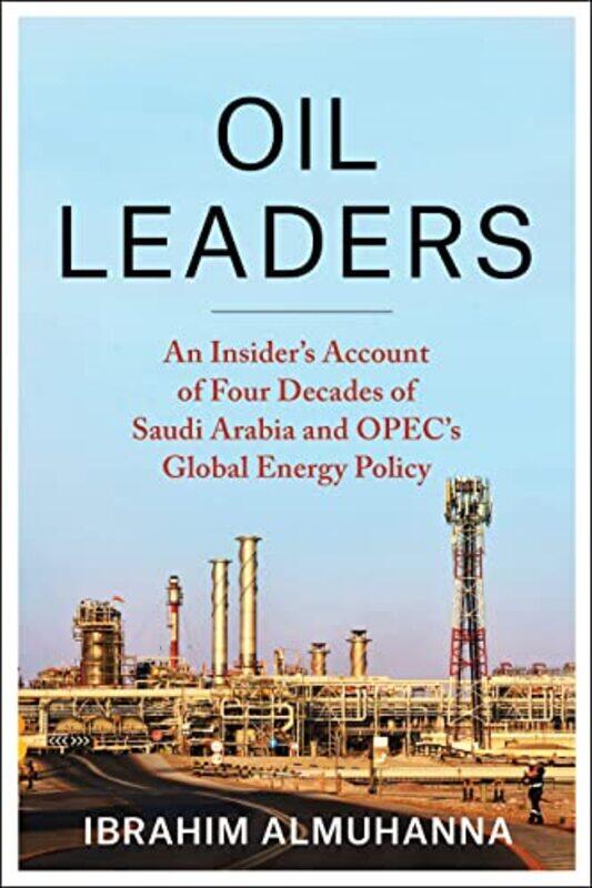 

Oil Leaders by Ibrahim AlMuhanna-Hardcover