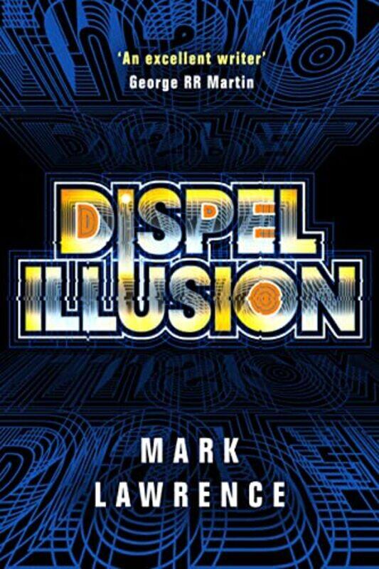 

Dispel Illusion by Mark Lawrence-Paperback