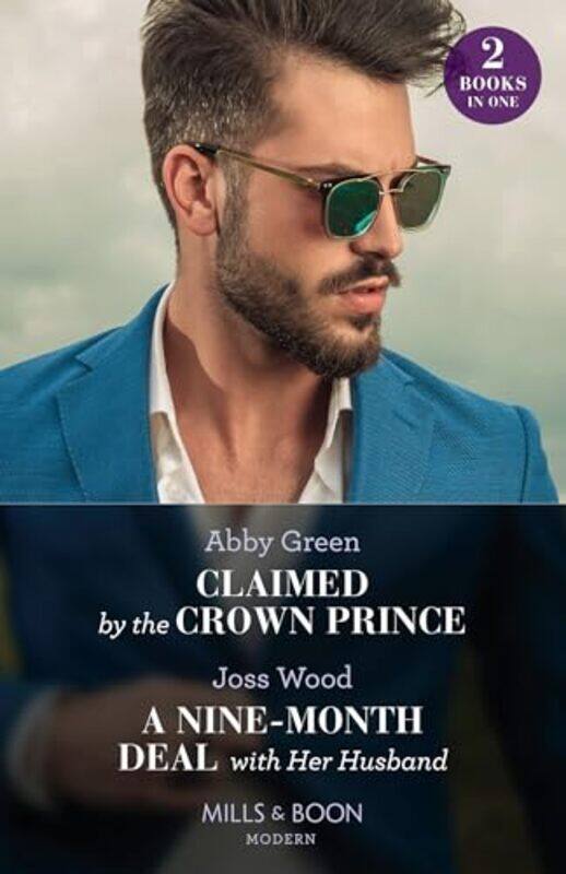 

Claimed By The Crown Prince A NineMonth Deal With Her Husband by Abby GreenJoss Wood-Paperback