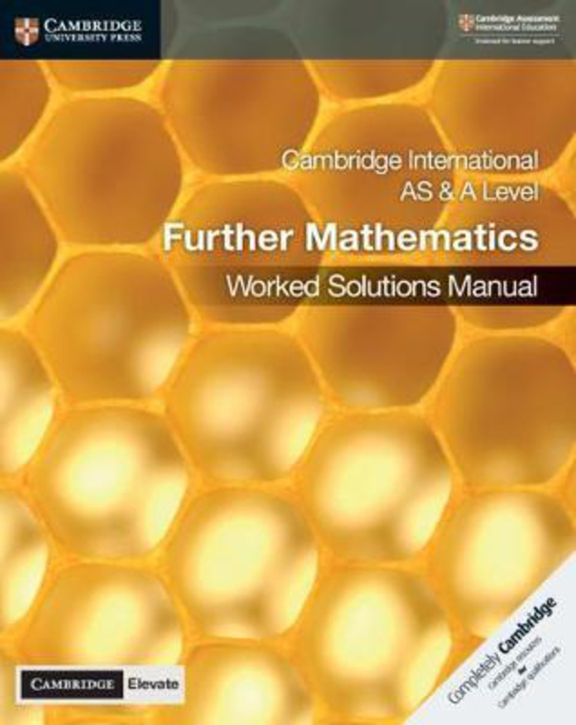 Cambridge International AS & A Level Further Mathematics Worked Solutions Manual with Cambridge Elevate Edition, Paperback Book, By: Lee McKelvey