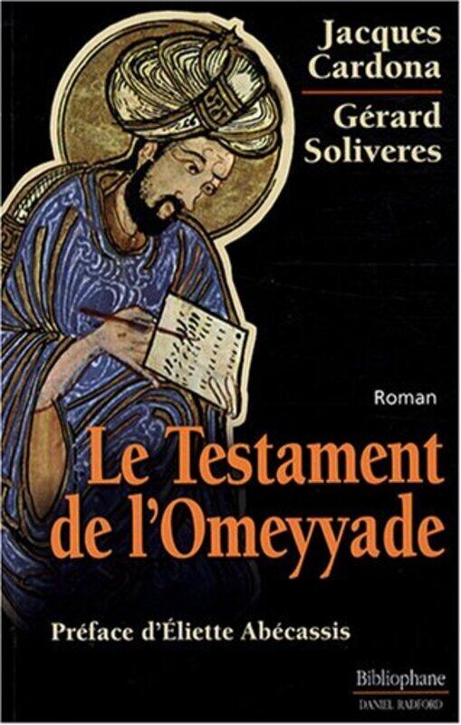 

^(R)Le Testament de l'Omeyyade,Paperback,By:Jacques Cardona