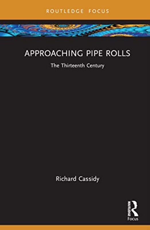 

Approaching Pipe Rolls by Howard City University London UK TumberSilvio George Washington University USA Waisbord-Hardcover