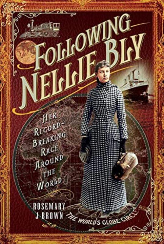 

Following Nellie Bly by Rosemary J Brown-Hardcover
