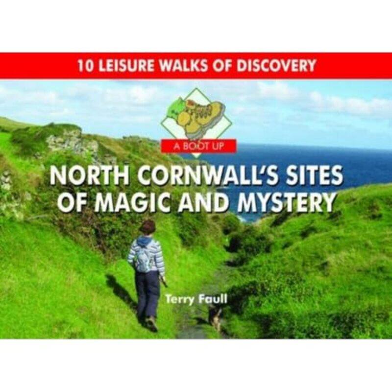 

A Boot Up North Cornwalls Sites of Magic and Mystery by Terry Faull-Hardcover