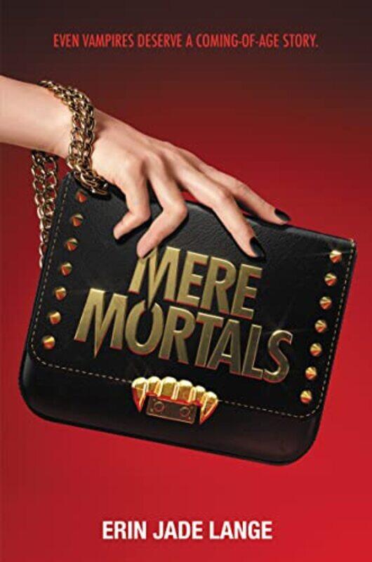 

Mere Mortals by Lange, Erin Jade - Hardcover