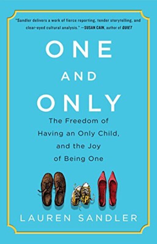 

One And Only The Freedom Of Having An Only Child And The Joy Of Being One By Sandler Lauren - Paperback