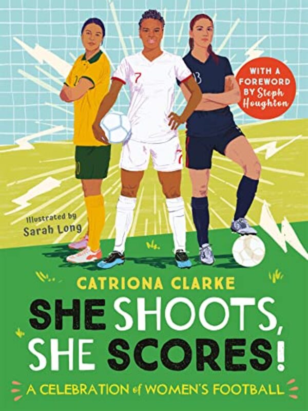 She Shoots She Scores by Catriona ClarkeSarah Long-Hardcover