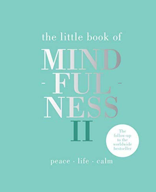 

The Little Book of Mindfulness II: Peace-Life-Calm, Hardcover Book, By: Alison Davies