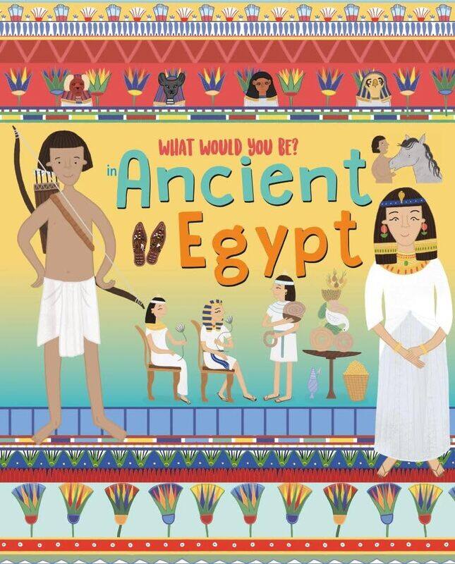 

WHAT WOULD YOU BE IN ANCIENT EGYPT by David OwenSteph Marshall-Hardcover