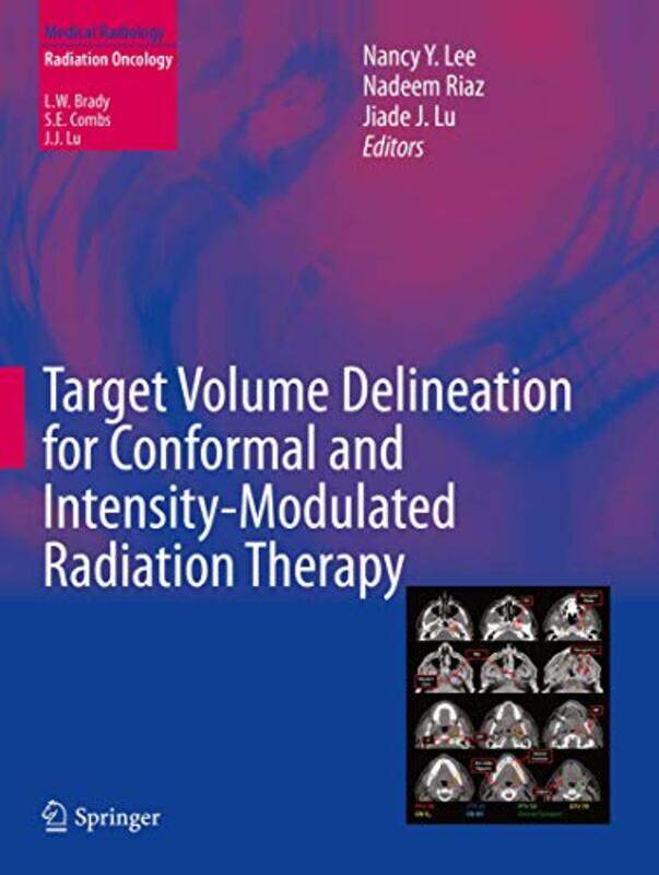 

Target Volume Delineation for Conformal and IntensityModulated Radiation Therapy by Isabel Thomas-Hardcover