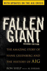 Fallen Giant: The Amazing Story of Hank Greenberg and the History of AIG, Paperback Book, By: Ronald Shelp