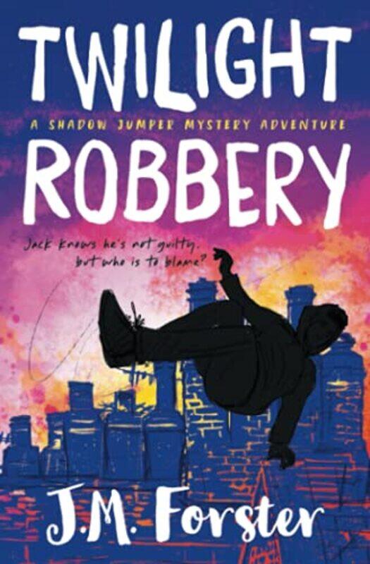 

Twilight Robbery by J M Forster-Paperback