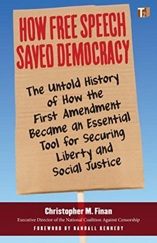 

How Free Speech Saved Democracy by Christopher M FinanRandall Kennedy-Paperback