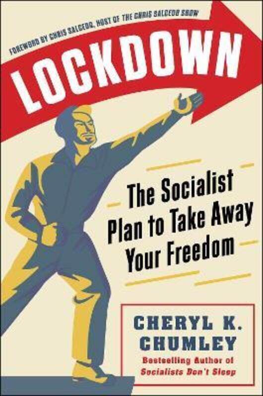 

LOCKDOWN: The Socialist Plan to Take Away Your Freedom,Hardcover,ByChumley, Cheryl K.