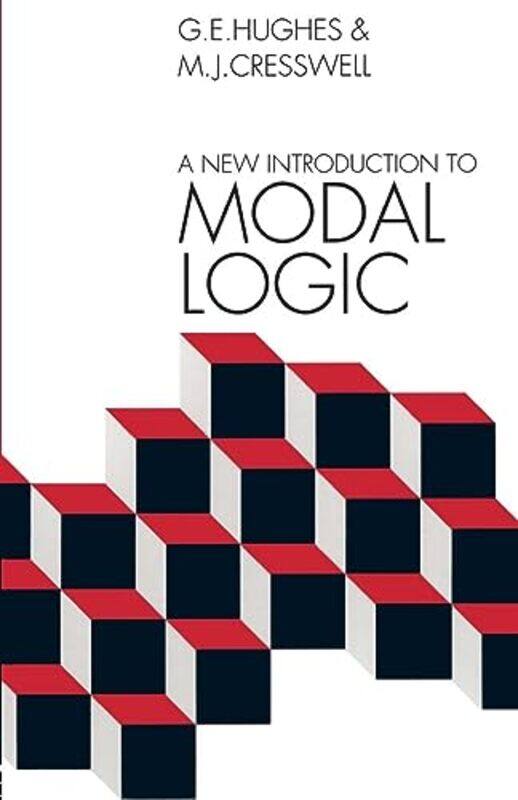 

A New Introduction To Modal Logic by MJ CresswellGE Hughes-Paperback