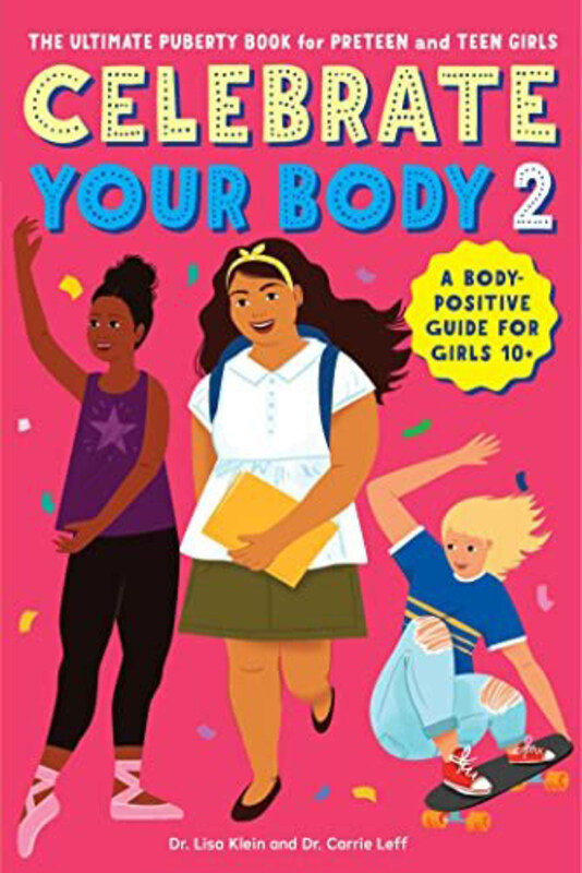 

Celebrate Your Body 2, Paperback Book, By: Dr. Carrie Leff & Dr. Lisa Klein