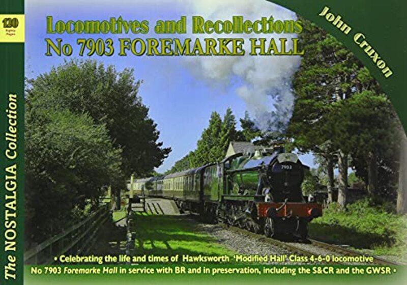 

Locomotive Recollections No 7903 Foremarke Hall by John Cruxon-Paperback