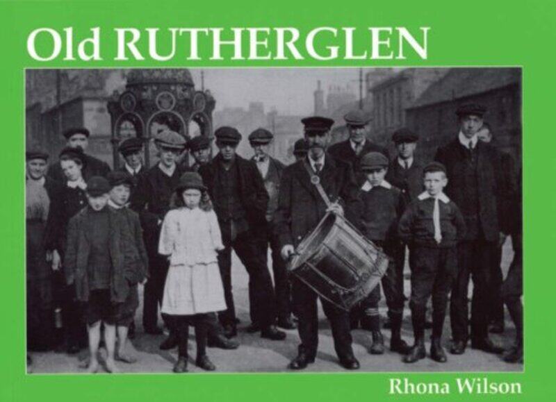 

Old Rutherglen by Rhona Wilson-Paperback