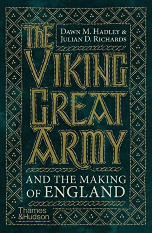 

The Viking Great Army and the Making of England by Dawn HadleyJulian Richards-Paperback