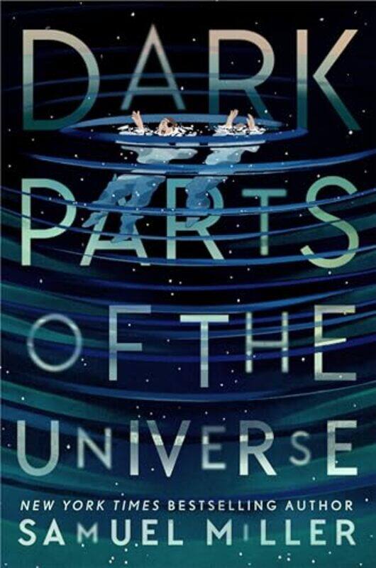 

Dark Parts Of The Universe by Samuel Miller-Hardcover