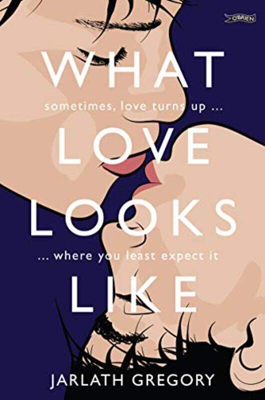 

What Love Looks Like by Jarlath Gregory-Paperback