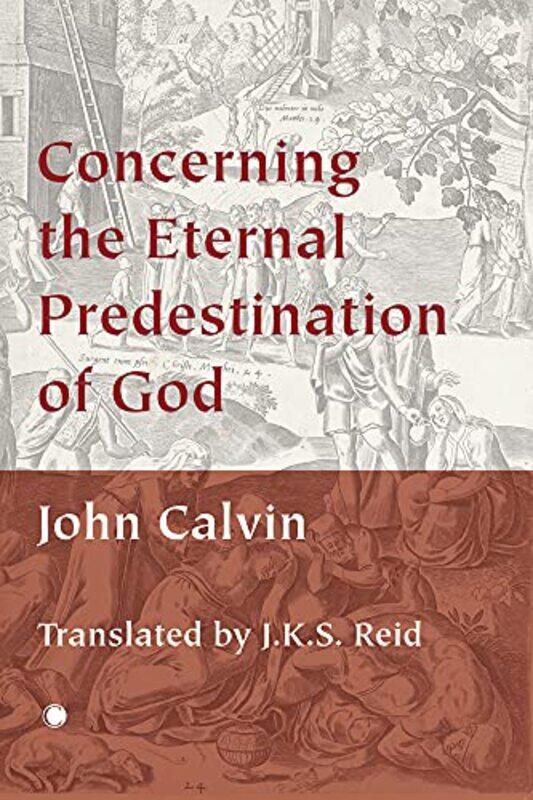 

Concerning the Eternal Predestination of God by Barbara Sellers-YoungJade Rosina McCutcheon-Paperback