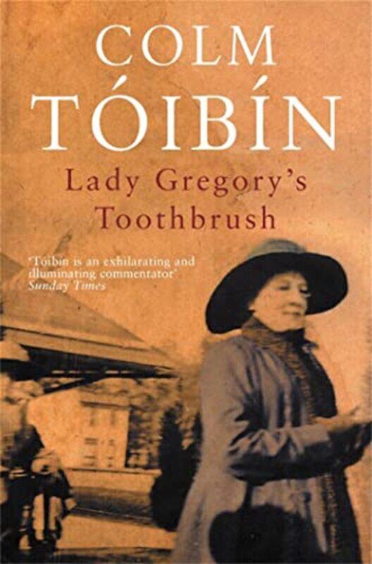 

Lady Gregorys Toothbrush by Colm Toibin-Paperback
