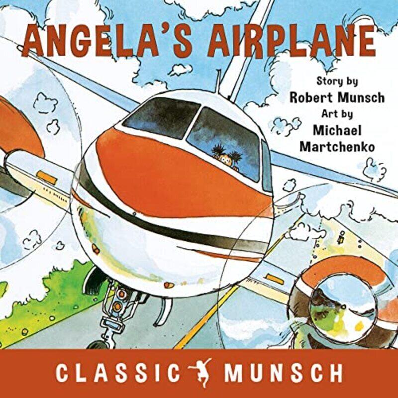 

Angelas Airplane By Munsch Robert Martchenko Michael Paperback