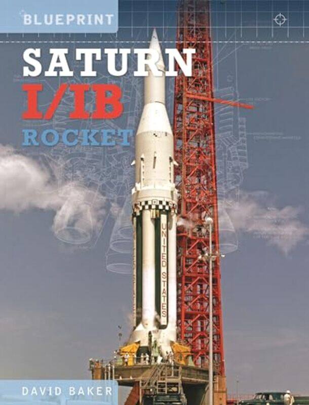 

The Saturn IIB Rocket by David Baker-Hardcover