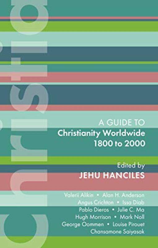 

Isg 47 Christianity Worldwide 1800 To 2000 by Jehu Hanciles-Paperback