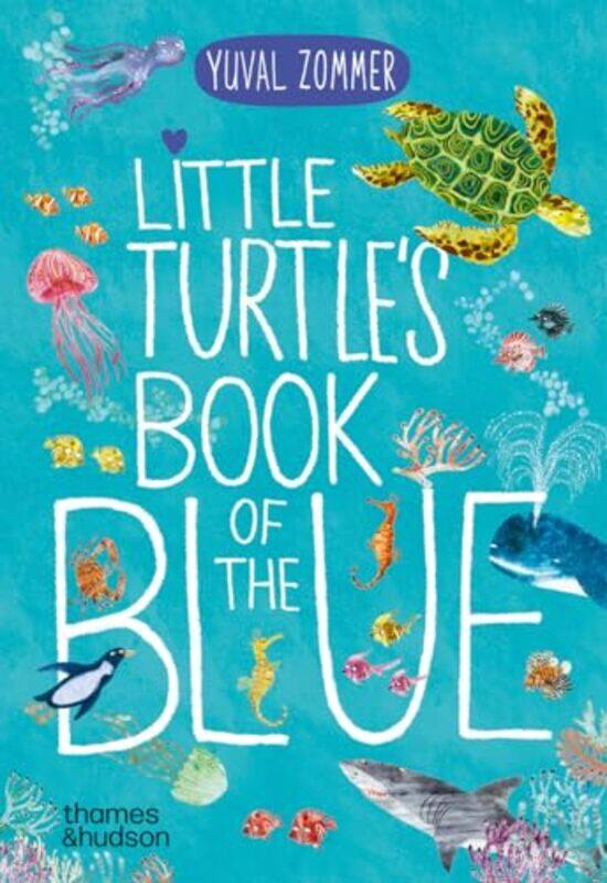 

Little Turtle's Book of the Blue by Yuval Zommer -Other Book Format