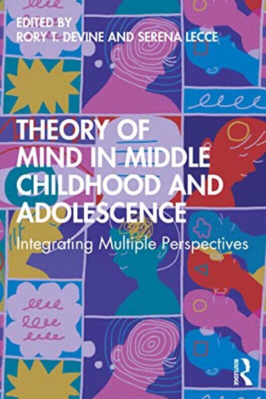 

Theory of Mind in Middle Childhood and Adolescence by Rory T DevineSerena Lecce-Paperback