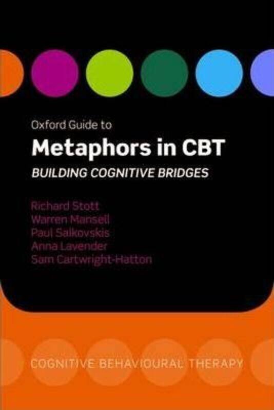 

Oxford Guide to Metaphors in CBT.paperback,By :Richard Stott (Institute of Psychiatry, London)