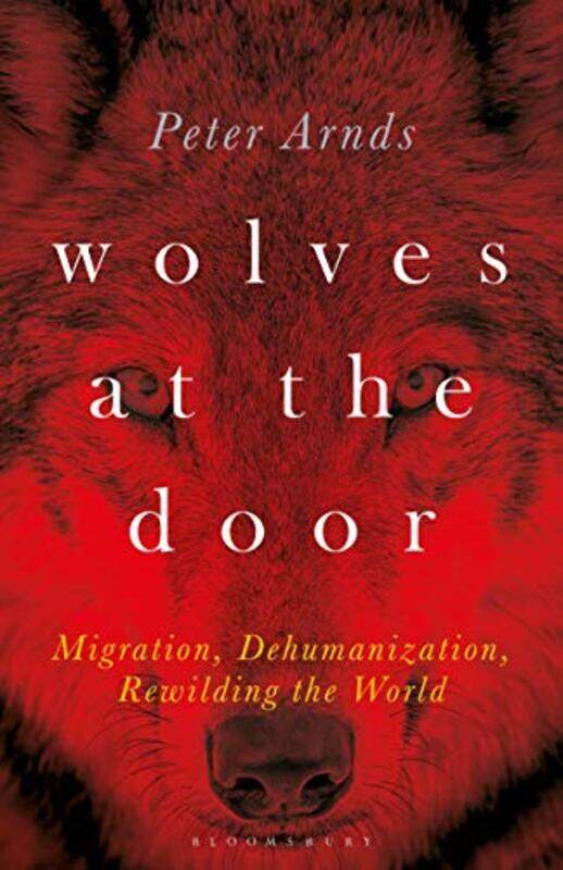 

Wolves at the Door by Dr Peter Director of Comparative Literature, Trinity College Dublin, Ireland Arnds-Hardcover