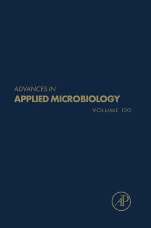 

Advances in Applied Microbiology by Daniel University of Chicago Sanz-AlonsoAndrew California Institute of Technology StuartArmeen University of Washi