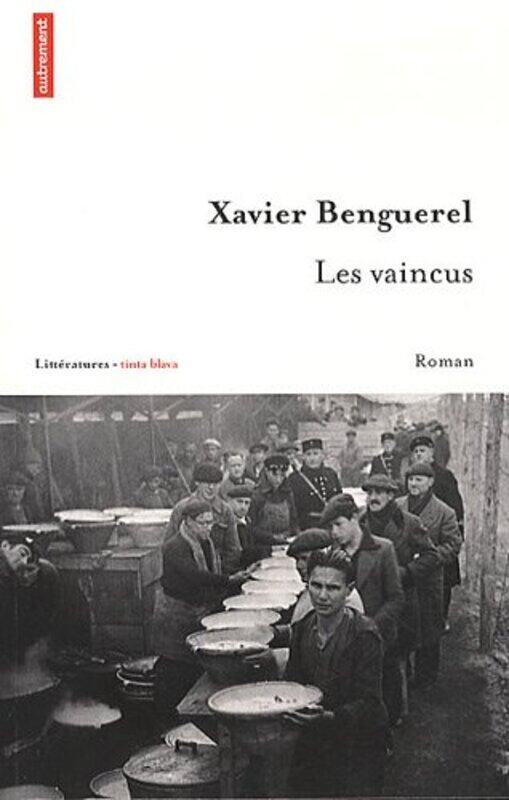 

Les Vaincus, Paperback Book, By: Xavier Benguerel