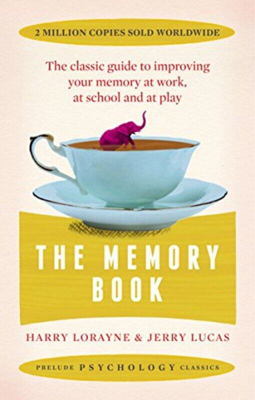 

The Memory Book: The classic guide to improving your memory at work, at school and at play Paperback by Lorayne, Harry - Lucas, Jerry