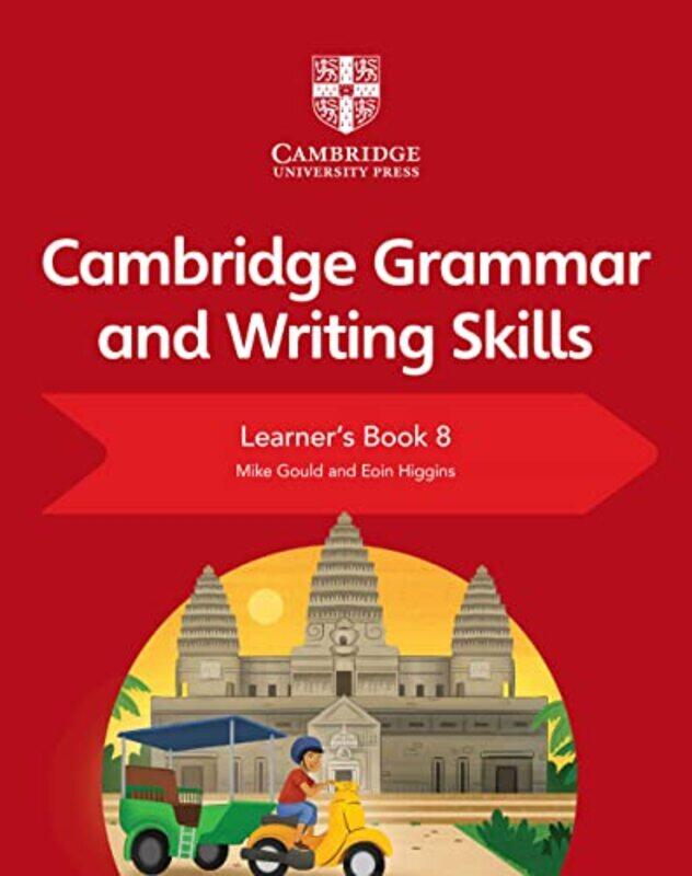 

Cambridge Grammar And Writing Skills Learners Book 8 By Gould, Mike - Higgins, Eoin Paperback