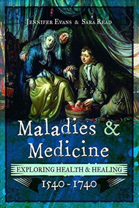 

Maladies and Medicine by Jennifer Evans-Paperback