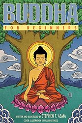 Buddha For Beginners By Asma, Stephen T Paperback