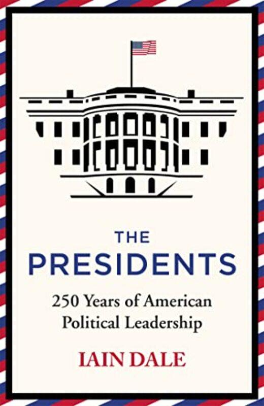 

The Presidents by Iain Dale-Paperback