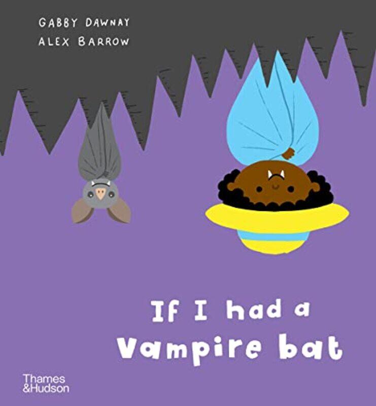 

If I had a vampire bat by Gabby DawnayAlex Barrow-Hardcover