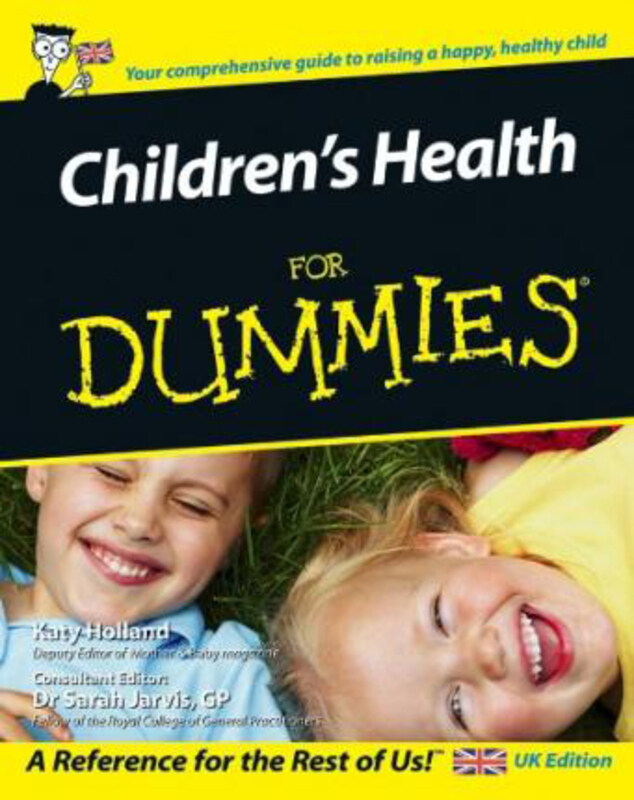 

Children's Health For Dummies, Paperback Book, By: Katy Holland