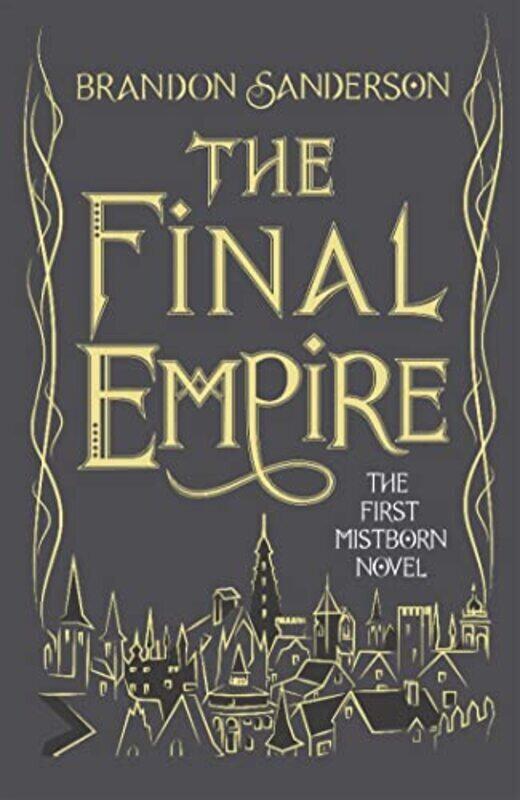 

The Final Empire: Collector'S Tenth Anniversary Limited Edition By Sanderson, Brandon Hardcover